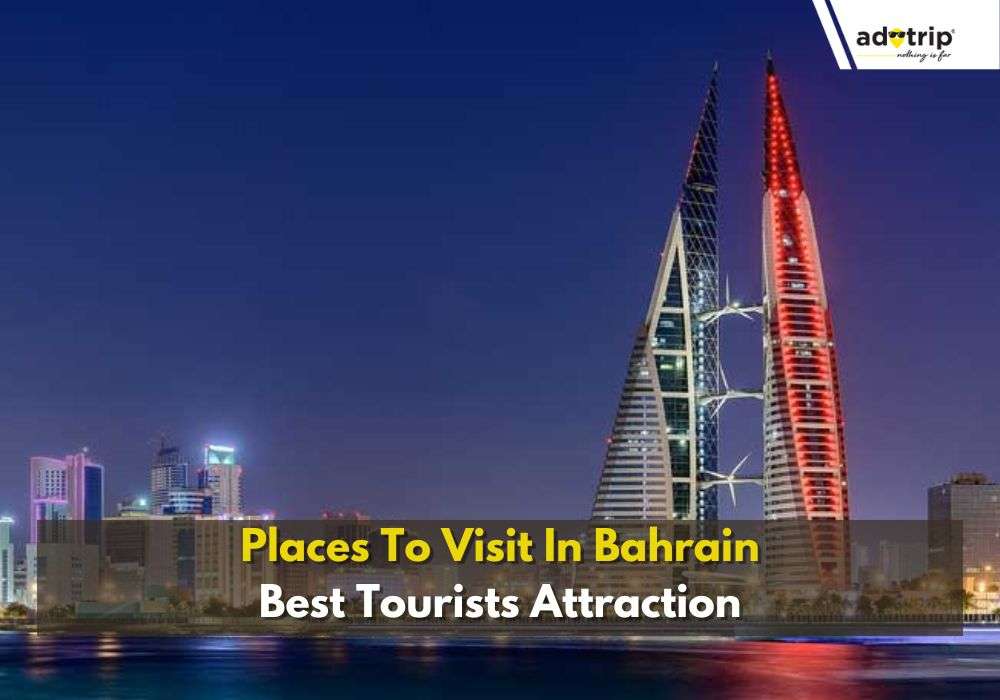 Places To Visit In Bahrain